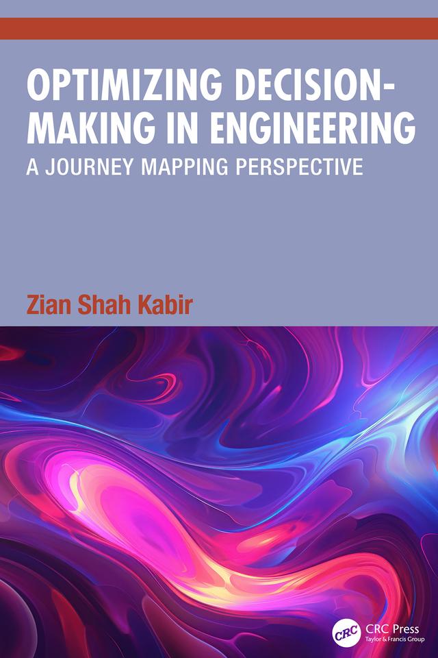 Optimizing Decision-Making in Engineering by Zian Shah Kabir