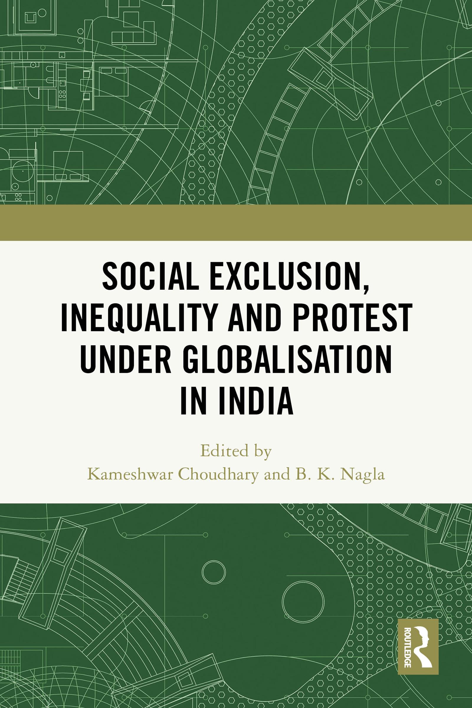 Social Exclusion, Inequality and Protest under Globalisation in India