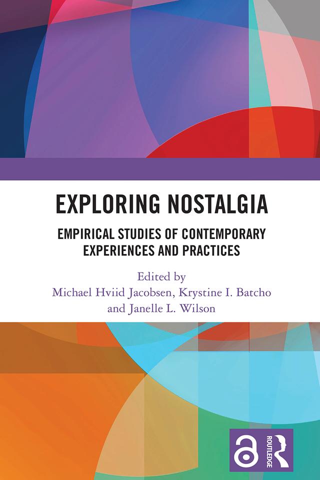 Exploring Nostalgia by Janelle L. Wilson, Krystine I. Batcho, Michael Hviid Jacobsen