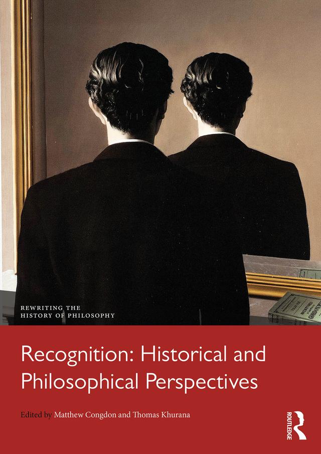 Recognition: Historical and Philosophical Perspectives by Matthew Congdon, Thomas Khurana
