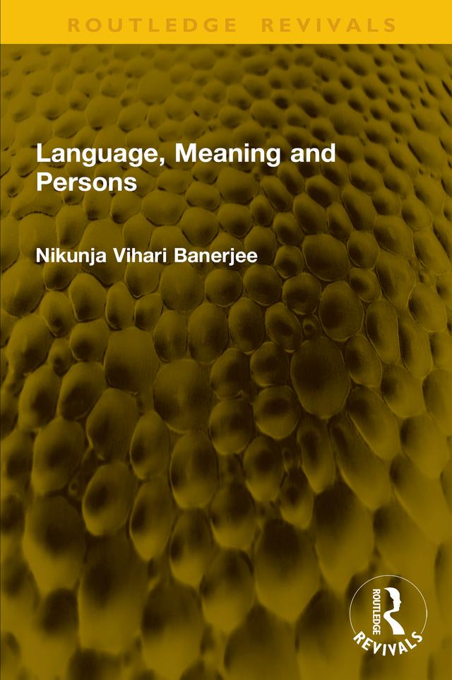 Language, Meaning and Persons by Nikunja Vihari Banerjee