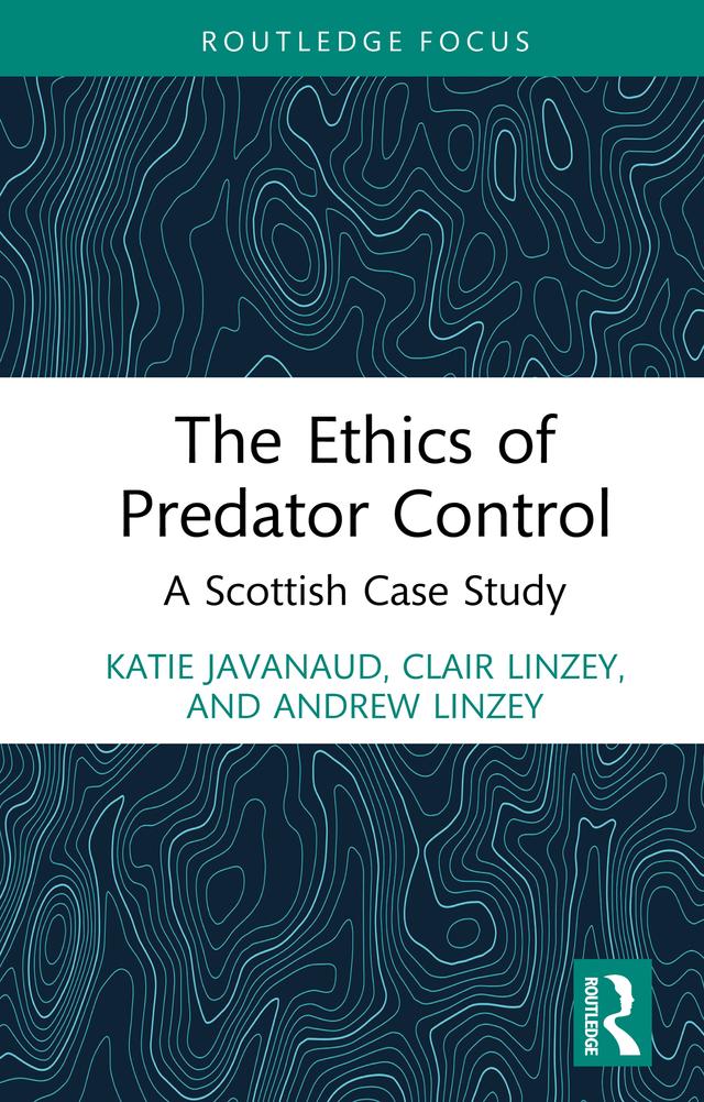 The Ethics of Predator Control by Andrew Linzey, Clair Linzey, Katie Javanaud
