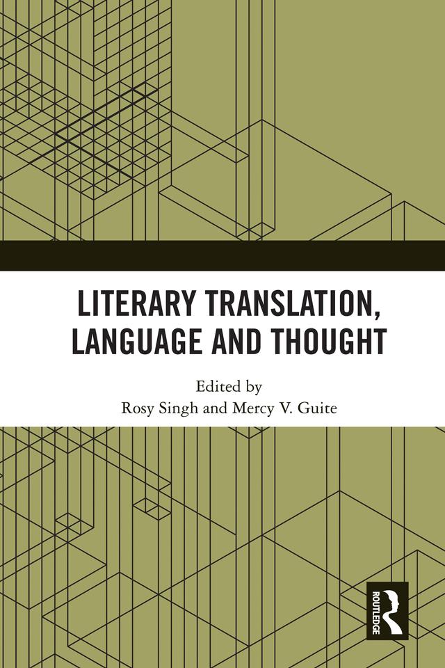 Literary Translation, Language and Thought by Mercy V. Guite, Rosy Singh