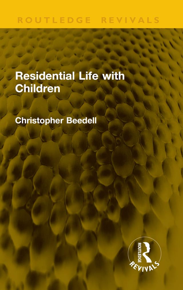 Residential Life with Children by Christopher Beedell