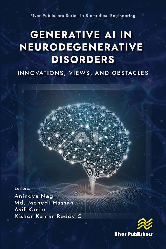 Generative AI in Neurodegenerative Disorders by Anindya Nag, Asif Karim, Kishor Kumar Reddy C, Md. Mehedi Hassan