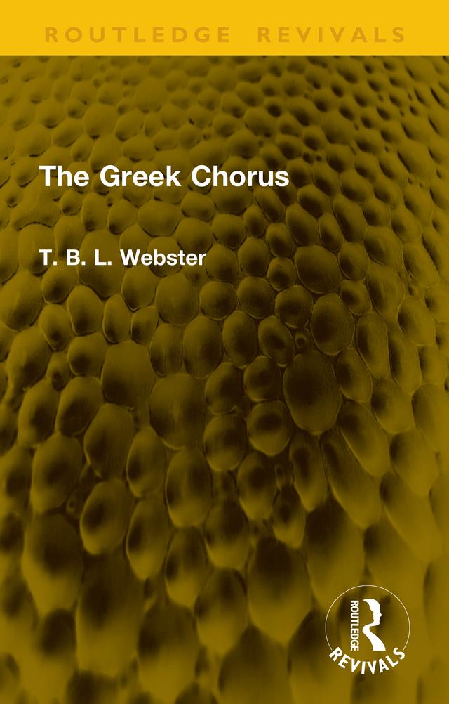 The Greek Chorus by T. B. L. Webster