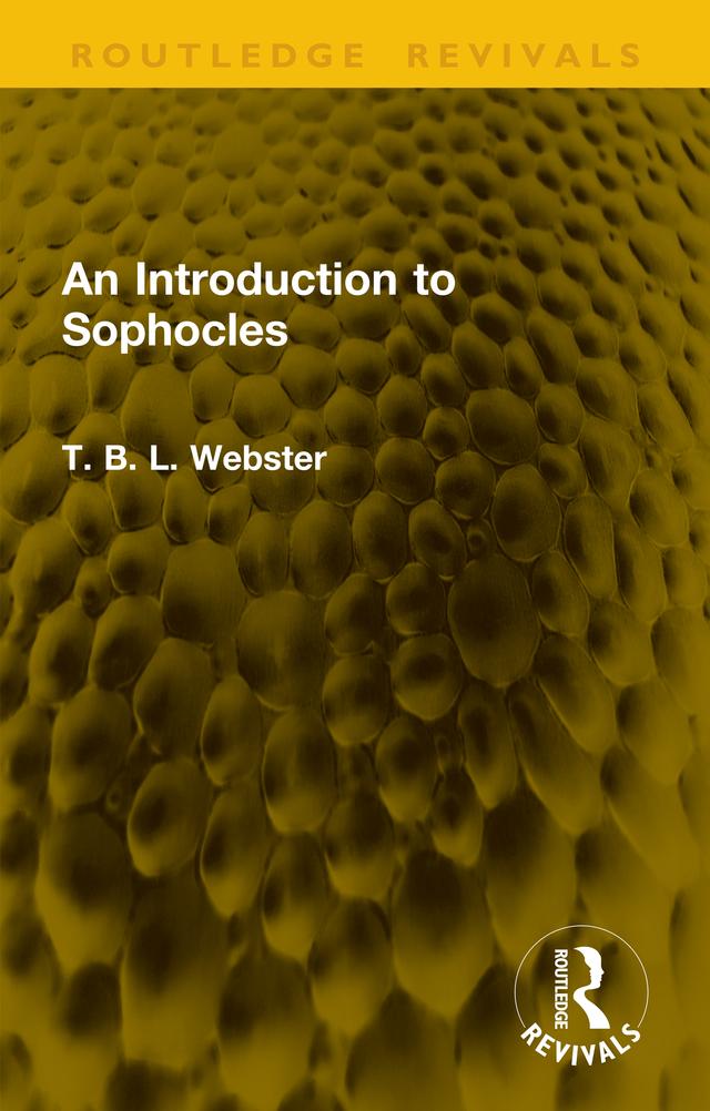 An Introduction to Sophocles by T. B. L. Webster