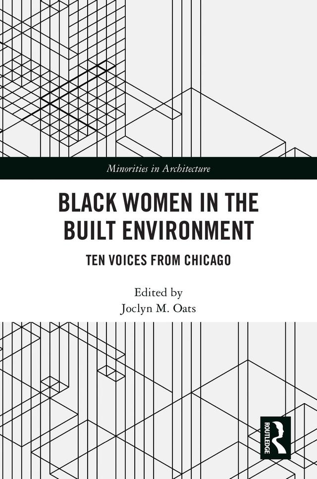 Black Women in the Built Environment by Joclyn Oats