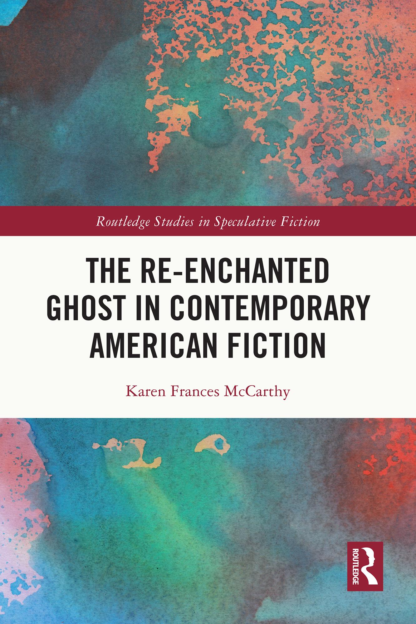 The Re-Enchanted Ghost in Contemporary American Fiction