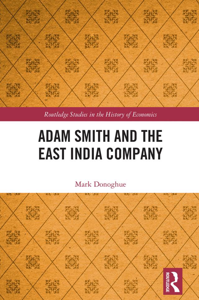 Adam Smith and the East India Company by Mark Donoghue