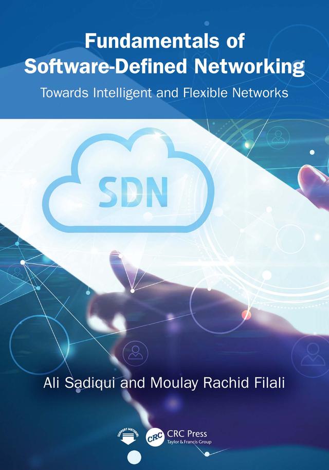 Fundamentals of Software-Defined Networking by Ali Sadiqui, Moulay Rachid Filali