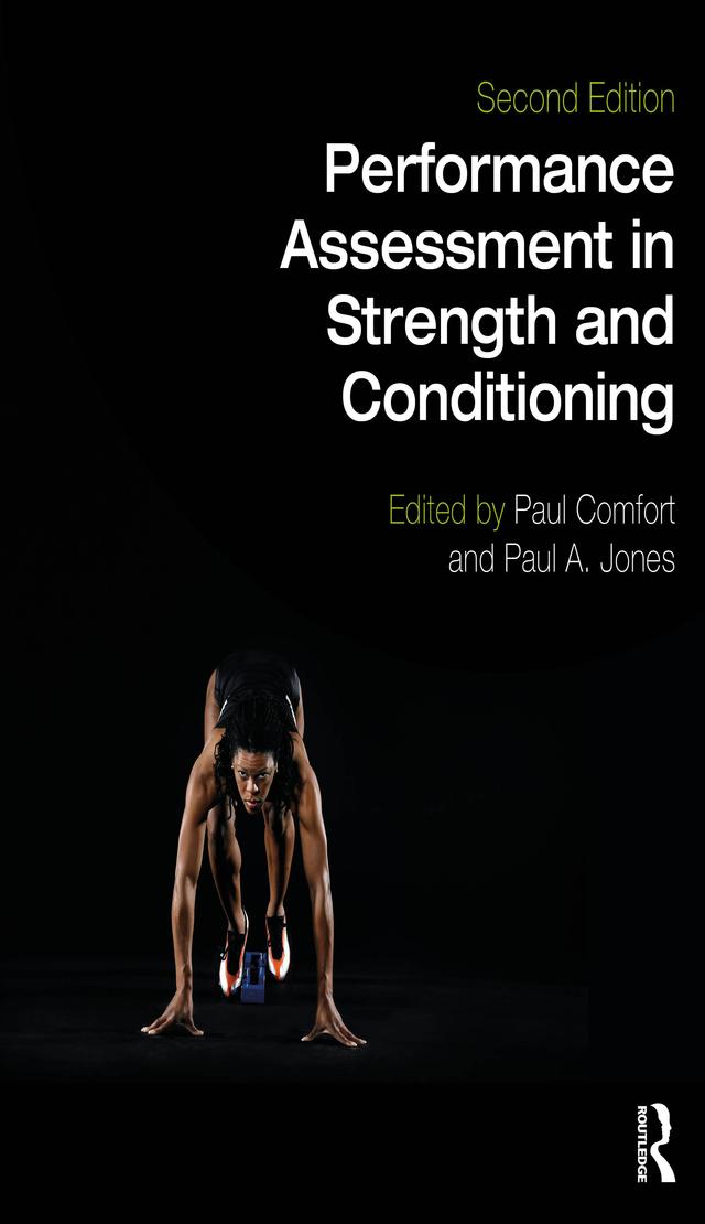 Performance Assessment in Strength and Conditioning by Paul A. Jones, Paul Comfort
