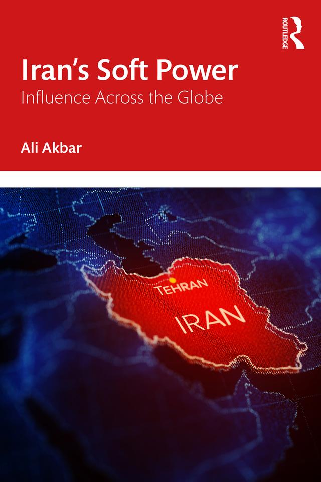Iran's Soft Power by Ali Akbar