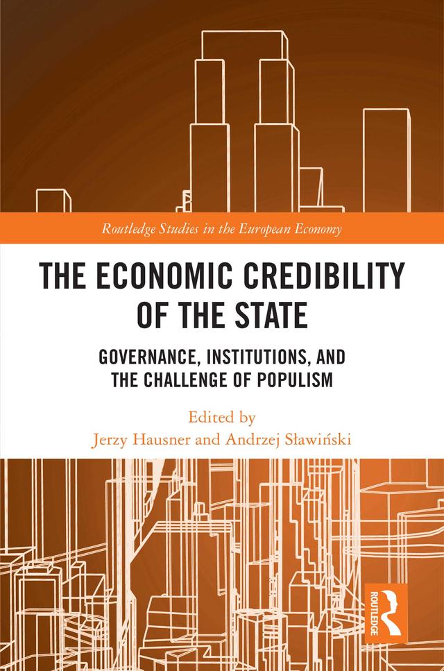 The Economic Credibility of the State by Andrzej Sławiński, Jerzy Hausner