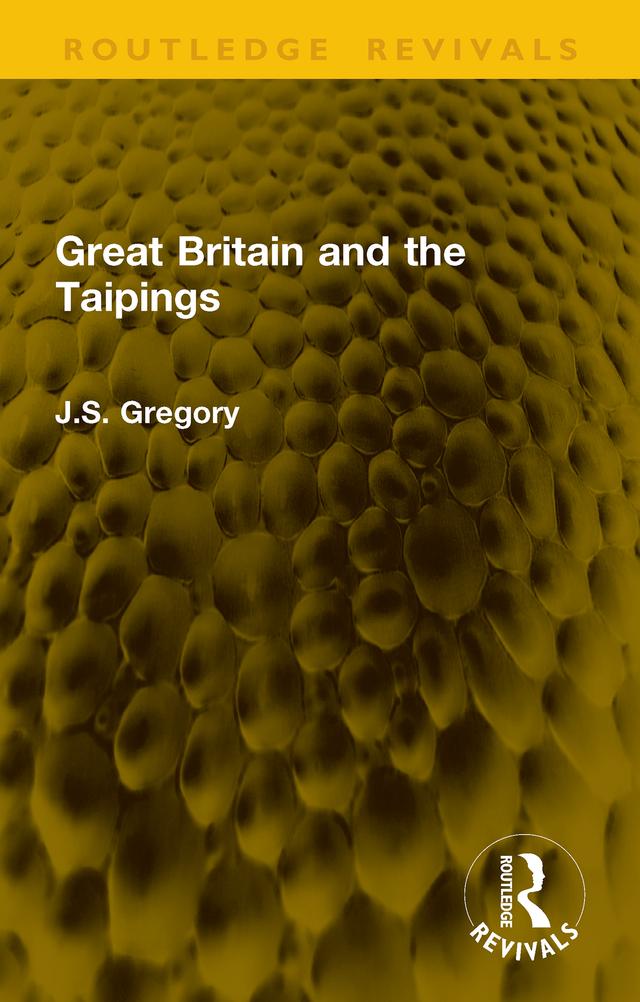 Great Britain and the Taipings by J.S. Gregory