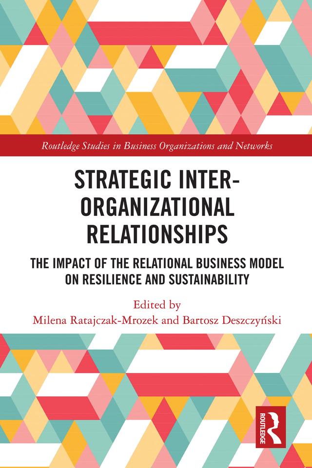 Strategic Inter-Organizational Relationships by Bartosz Deszczyński, Milena Ratajczak-Mrozek