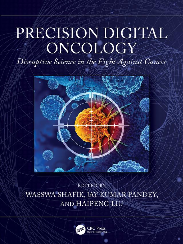 Precision Digital Oncology by Haipeng Liu, Jay Kumar Pandey, Wasswa Shafik