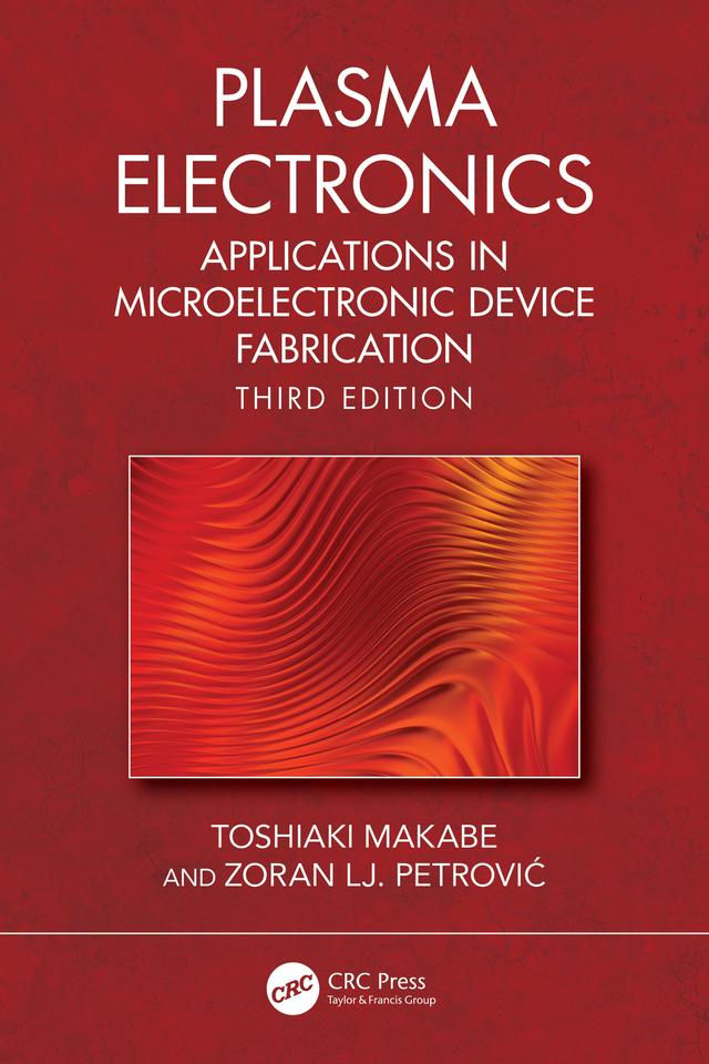 Plasma Electronics by Toshiaki Makabe, Zoran Lj. Petrović
