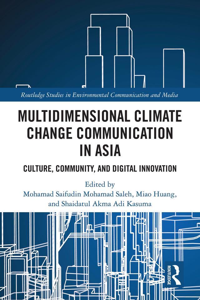 Multidimensional Climate Change Communication in Asia by Miao Huang, Mohamad Saifudin Mohamad Saleh, Shaidatul Akma Adi Kasuma
