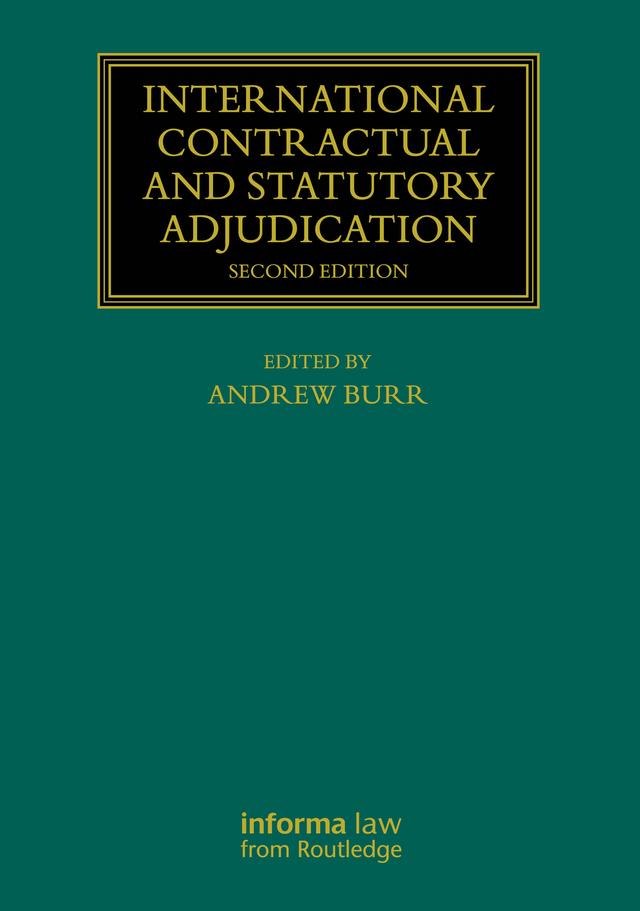 International Contractual and Statutory Adjudication by Andrew Burr