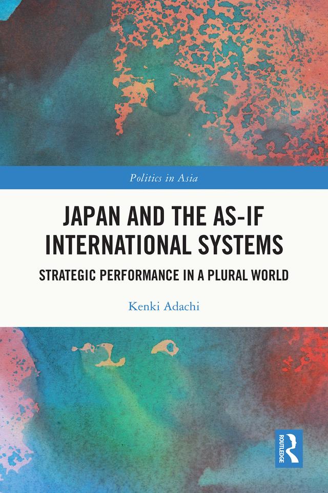 Japan and the As-If International Systems by Kenki Adachi