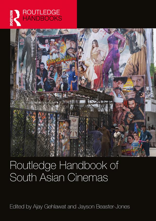 Routledge Handbook of South Asian Cinemas by Ajay Gehlawat, Jayson Beaster-Jones