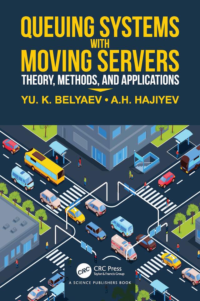 Queueing Systems with Moving Servers by Asaf Hajiyev, Yuri Belyaev