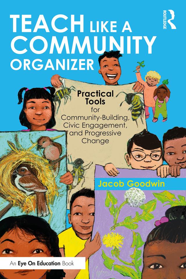 Teach Like a Community Organizer by Jacob Goodwin