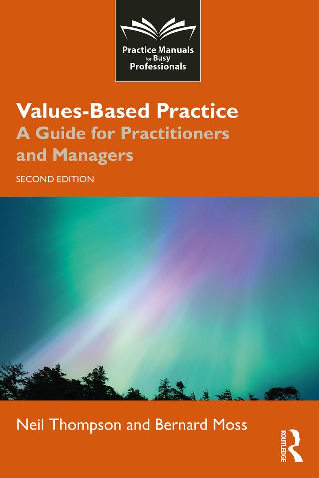 Values-Based Practice by Bernard Moss, Neil Thompson