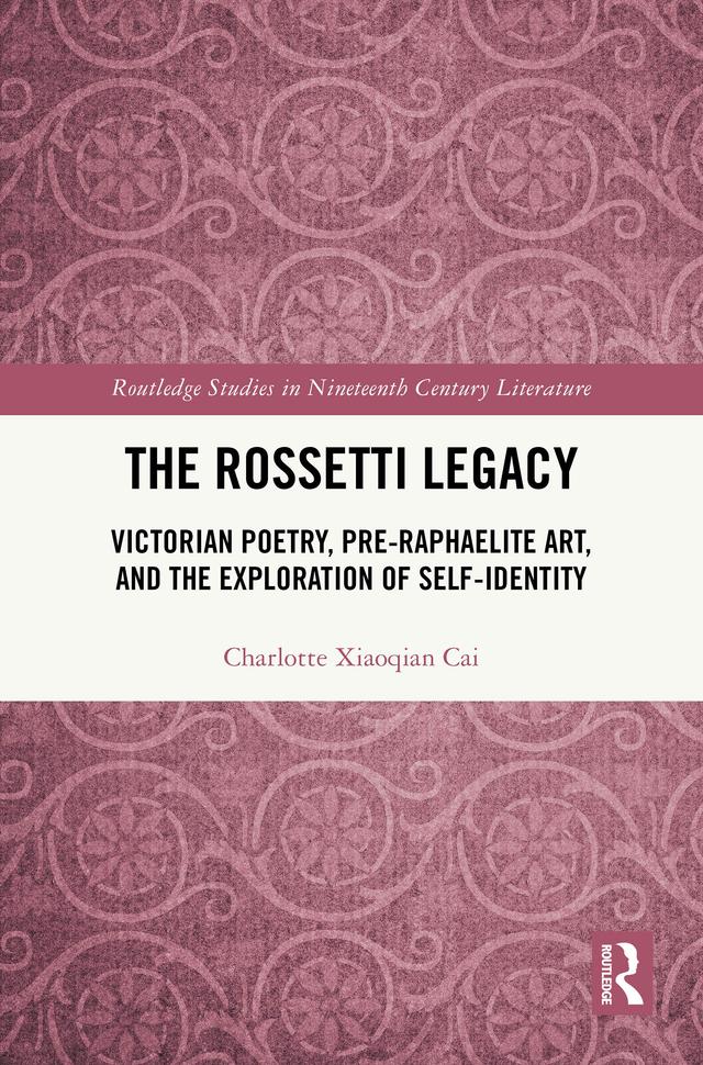 The Rossetti Legacy by Charlotte Xiaoqian Cai