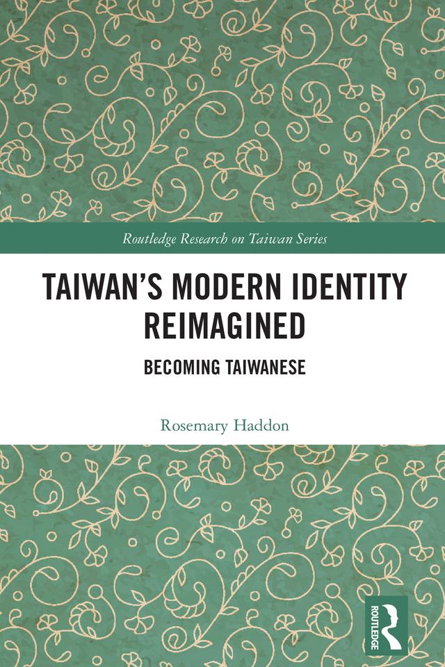 Taiwan’s Modern Identity Reimagined by Rosemary Haddon