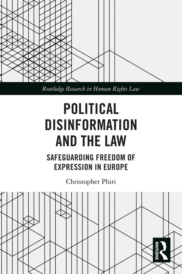 Political Disinformation and the Law by Christopher Phiri