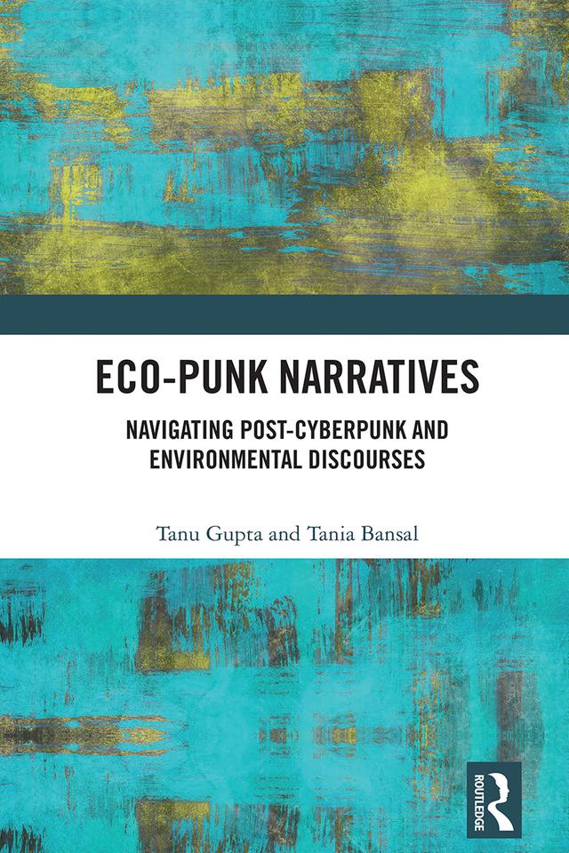 Eco-Punk Narratives by Tania Bansal, Tanu Gupta