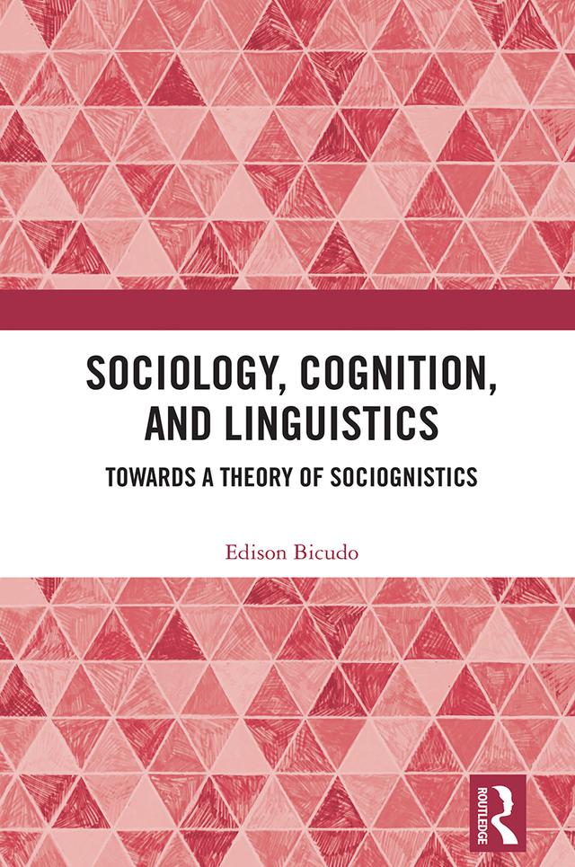 Sociology, Cognition, and Linguistics by Edison Bicudo