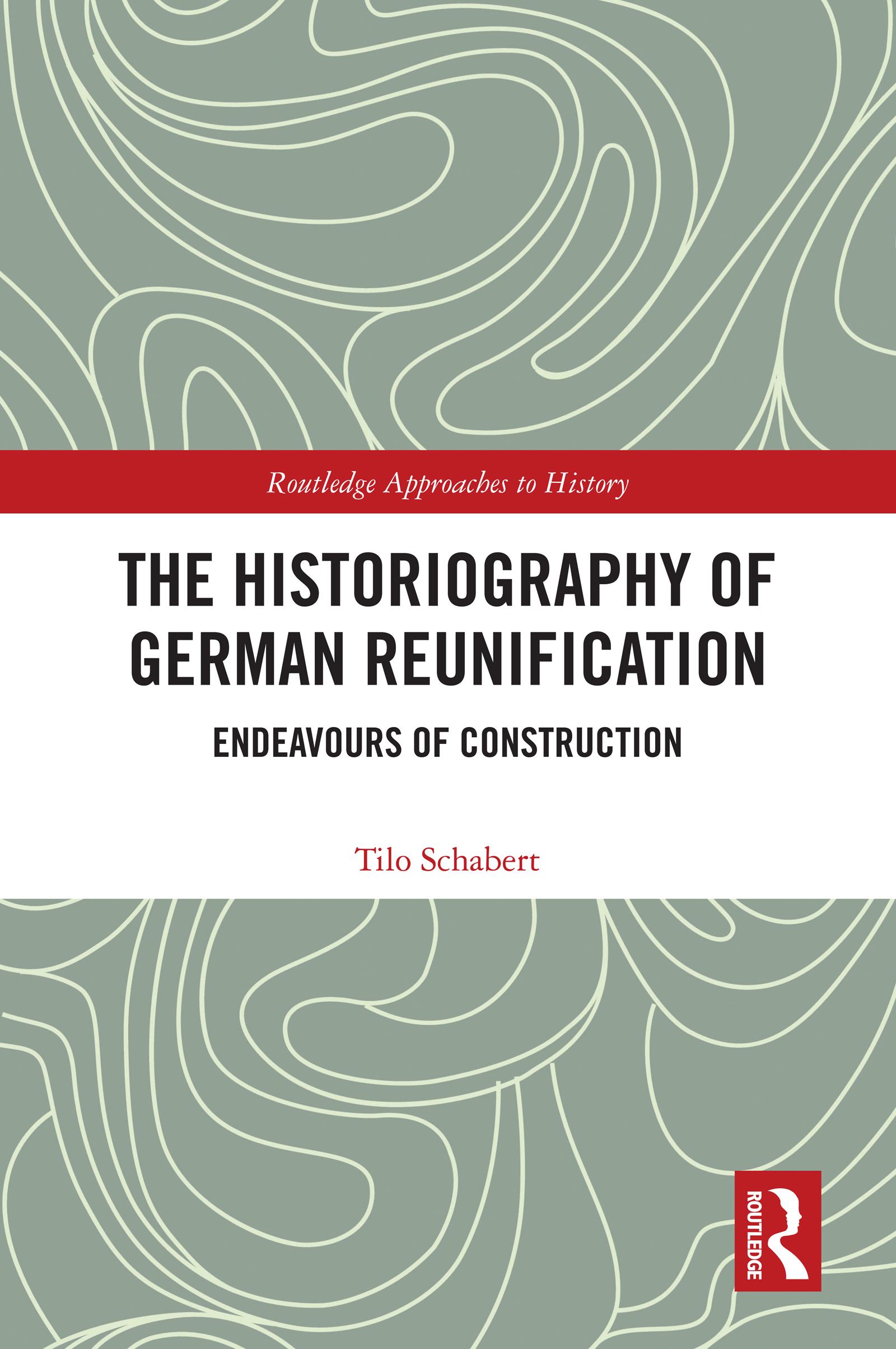 The Historiography of German Reunification