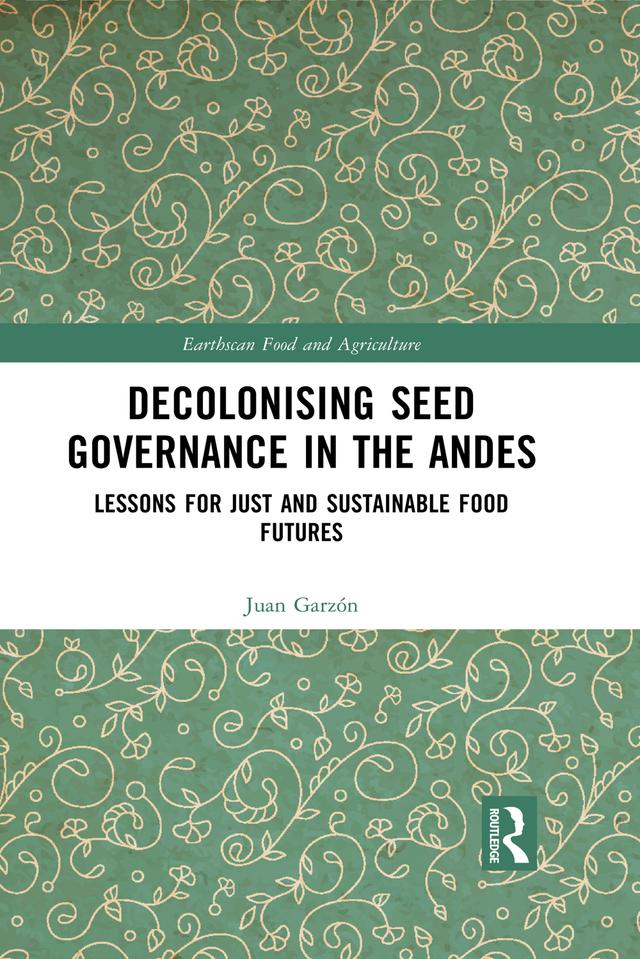 Decolonising Seed Governance in the Andes by Juan Garzón
