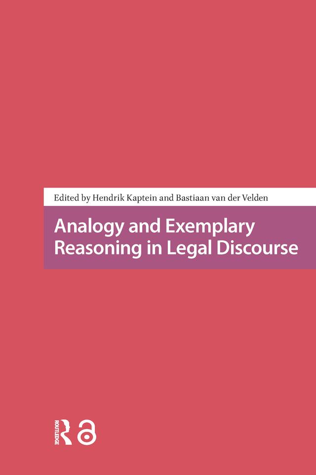 Analogy and Exemplary Reasoning in Legal Discourse by Bastiaan van der Velden, Hendrik Kaptein