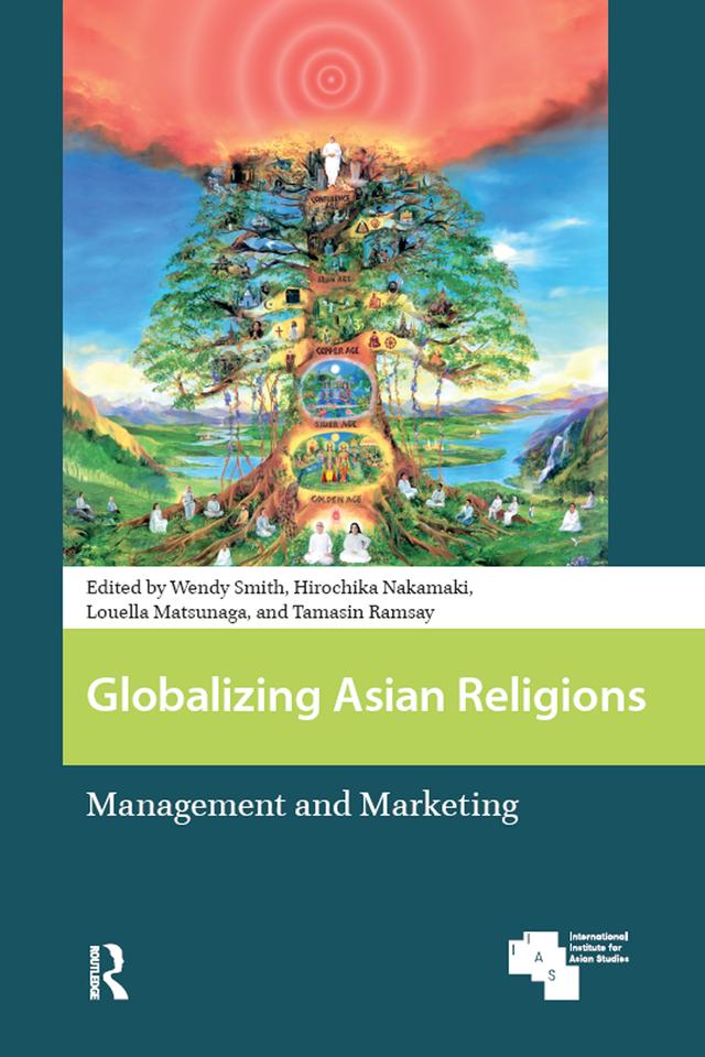 Globalizing Asian Religions by Hirochika Nakamaki, Louella Matsunaga, Tamasin Ramsay, Wendy Smith