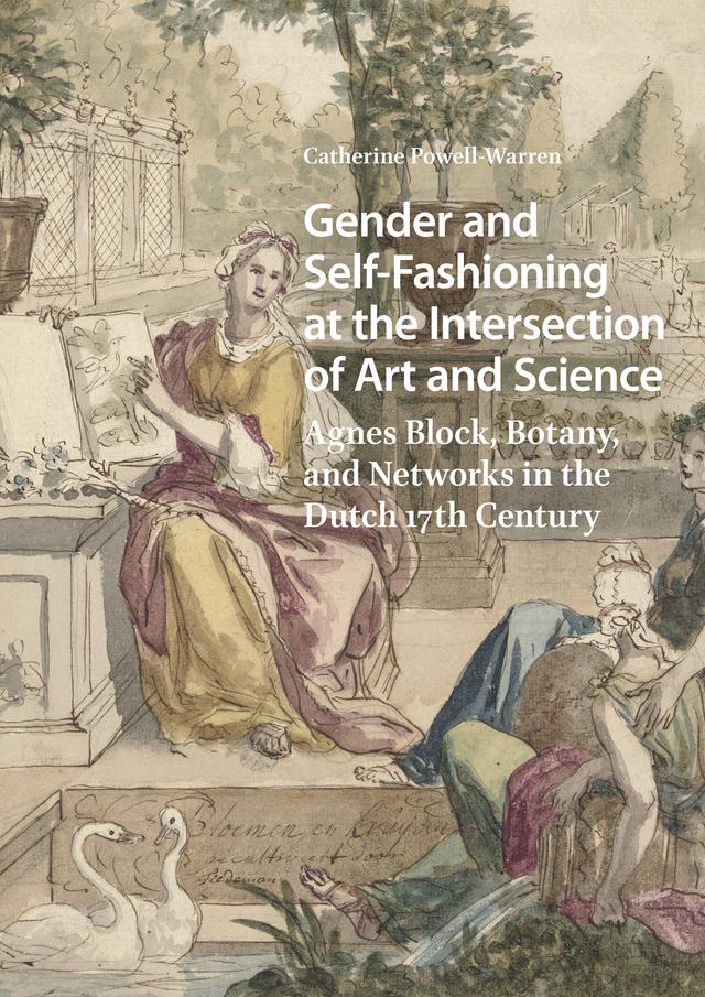 Gender and Self-Fashioning at the Intersection of Art and Science by Catherine Powell-Warren