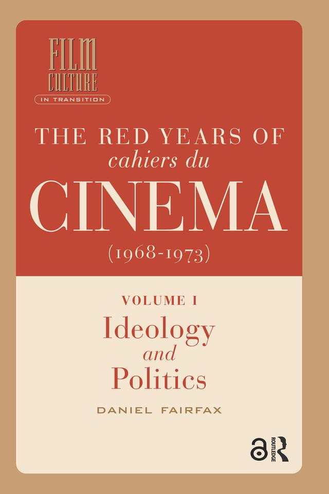 The Red Years of Cahiers du cinéma (1968-1973) by Daniel Fairfax