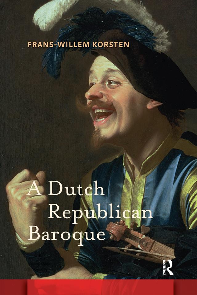 A Dutch Republican Baroque by Frans-Willem Korsten