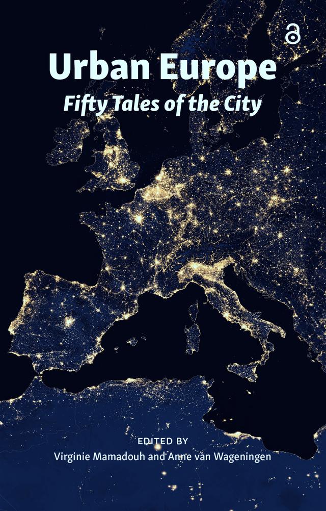 Urban Europe by Anne van Wageningen, Gioia Marini, Virginie Mamadouh