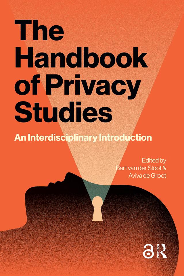 The Handbook of Privacy Studies by Aviva de Groot, Bart van der Sloot