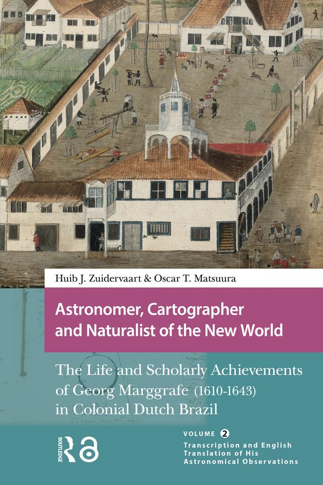Astronomer, Cartographer and Naturalist of the New World by Huib Zuidervaart, Oscar Matsuura
