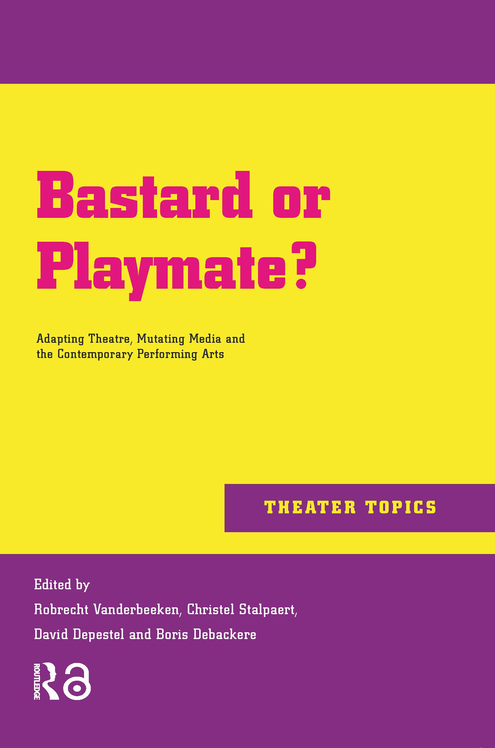 Bastard or Playmate?
