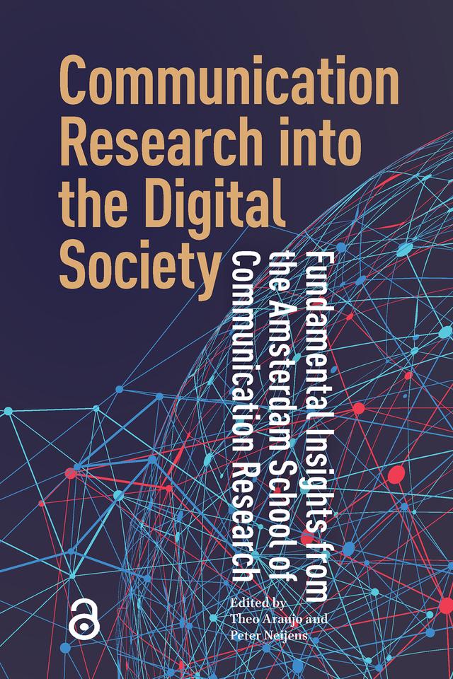 Communication Research into the Digital Society by Peter Neijens, Theo Araujo