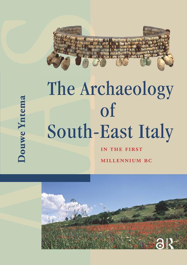 The Archaeology of South-East Italy in the First Millennium BC by Douwe Yntema