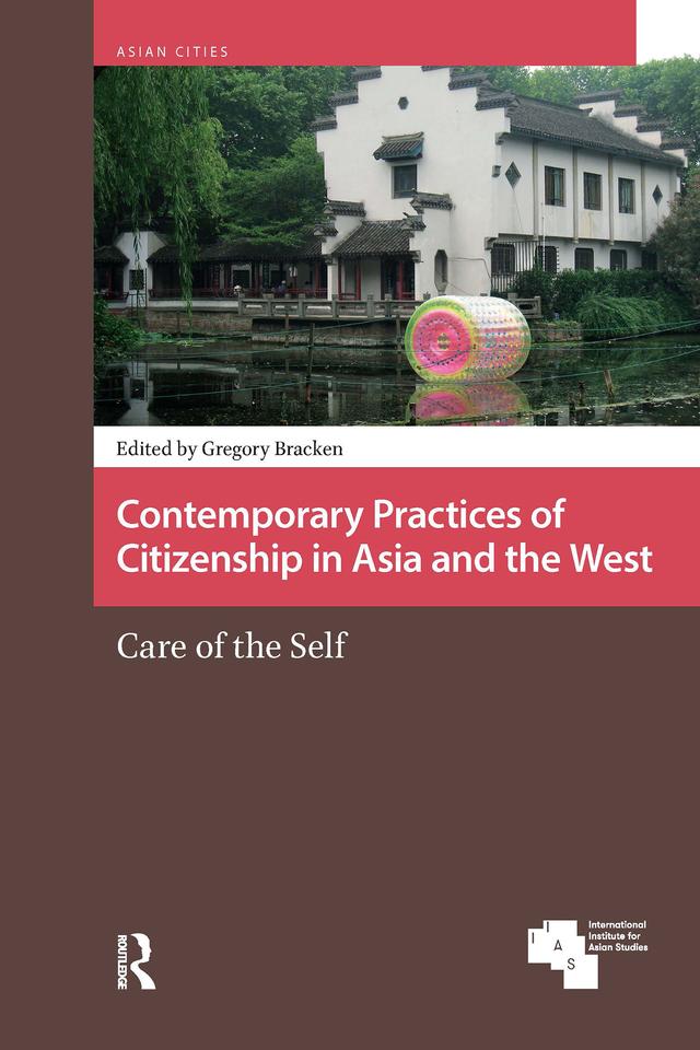 Contemporary Practices of Citizenship in Asia and the West by Gregory Bracken