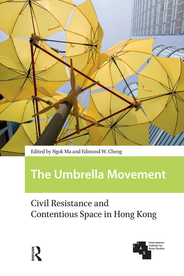 The Umbrella Movement by Edmund W. Cheng, Ngok Ma