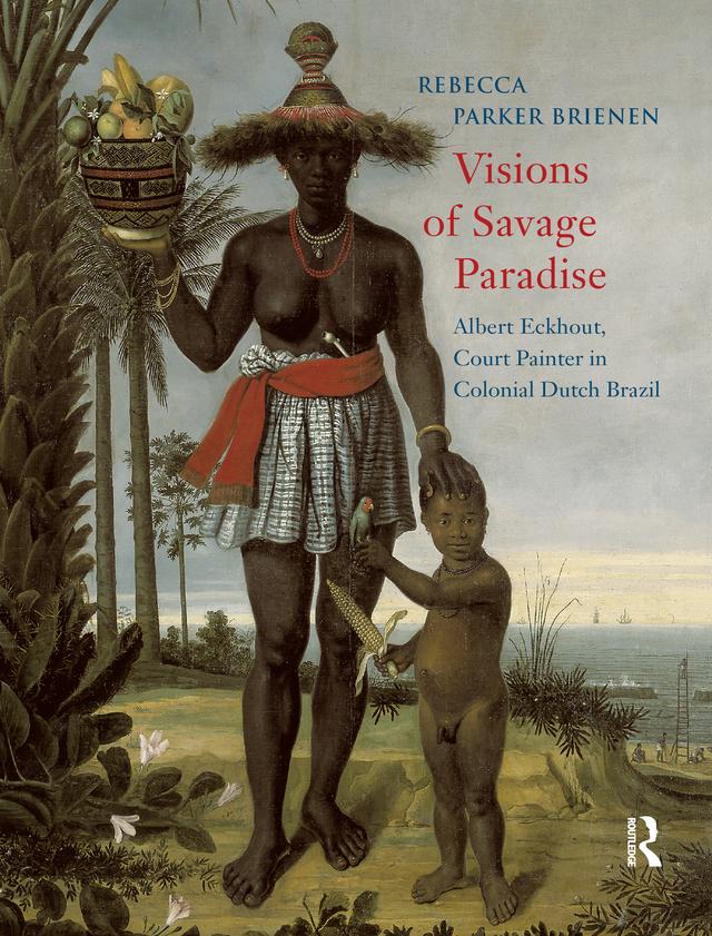 Visions of Savage Paradise by Rebecca Brienen